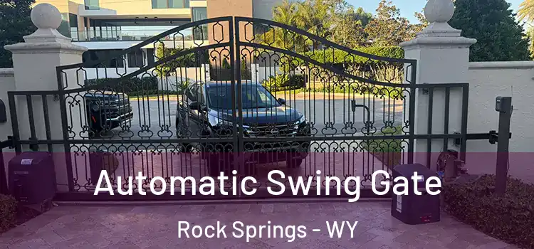  Automatic Swing Gate Rock Springs - WY