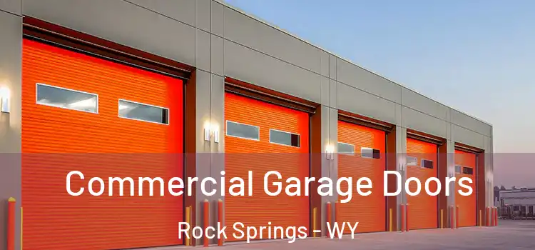  Commercial Garage Doors Rock Springs - WY