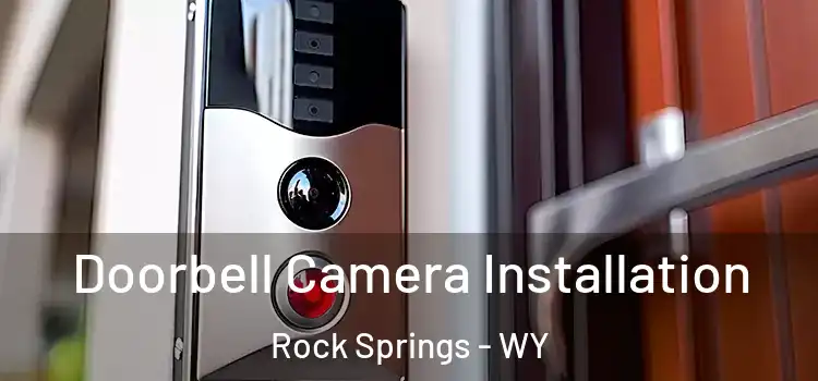  Doorbell Camera Installation Rock Springs - WY