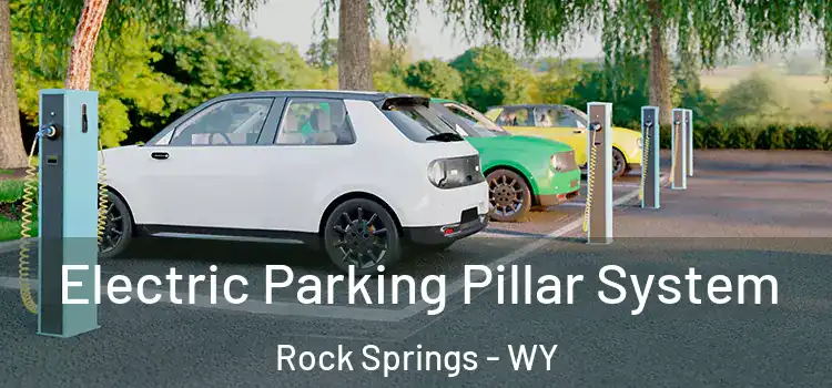  Electric Parking Pillar System Rock Springs - WY