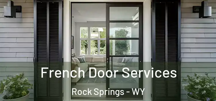 French Door Services Rock Springs - WY
