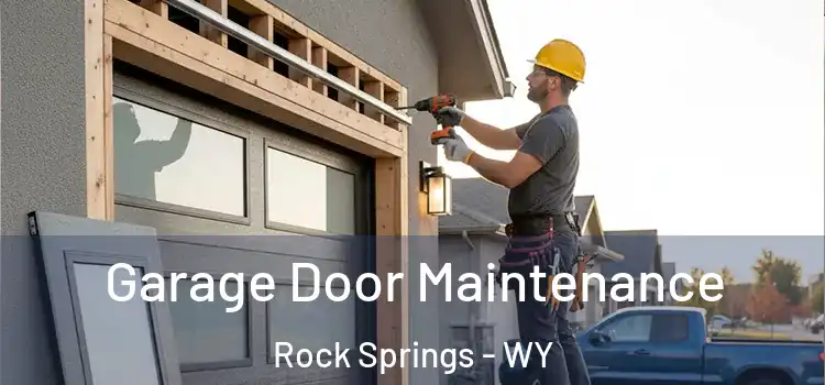  Garage Door Maintenance Rock Springs - WY