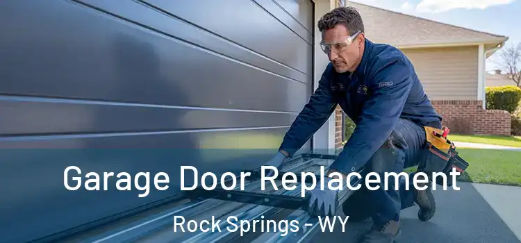  Garage Door Replacement Rock Springs - WY