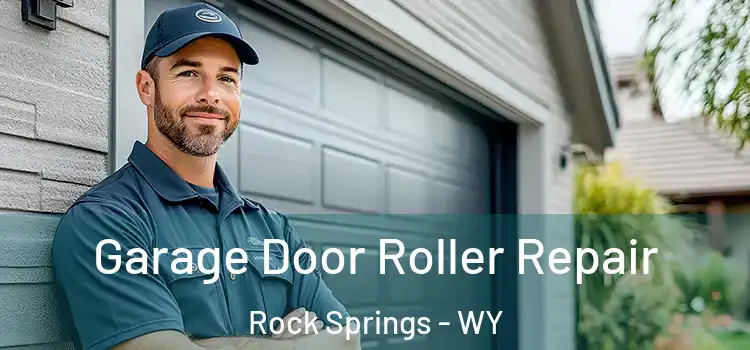  Garage Door Roller Repair Rock Springs - WY