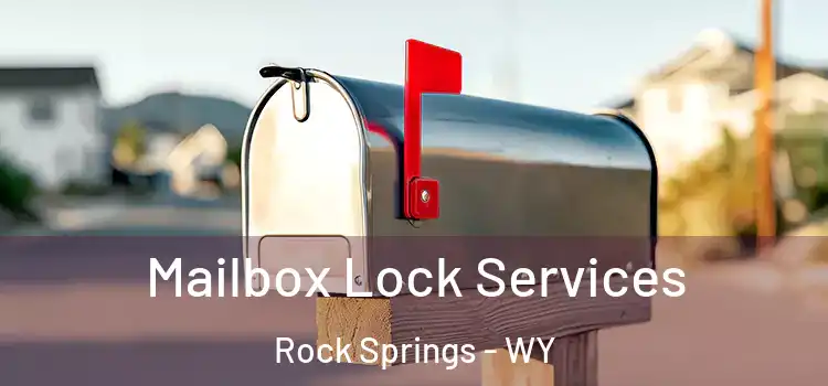 Mailbox Lock Services Rock Springs - WY