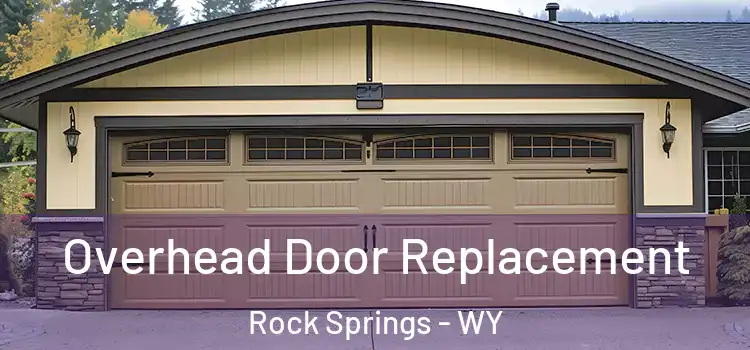  Overhead Door Replacement Rock Springs - WY