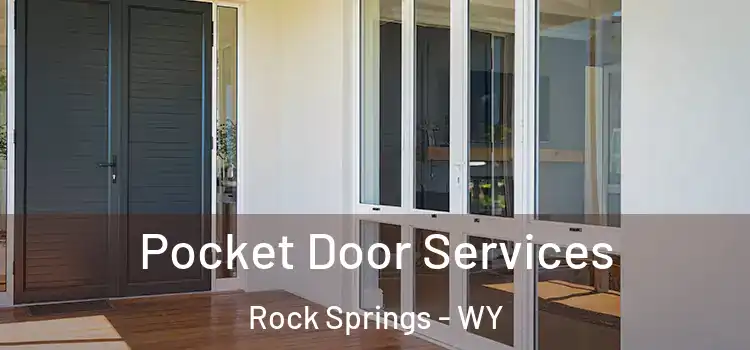 Pocket Door Services Rock Springs - WY
