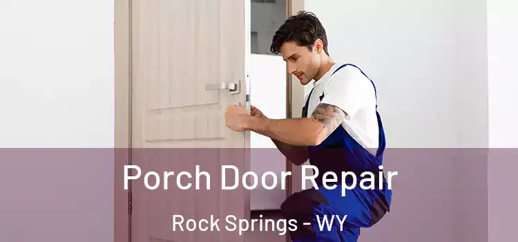  Porch Door Repair Rock Springs - WY