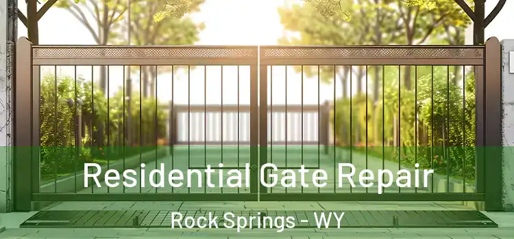 Residential Gate Repair Rock Springs - WY